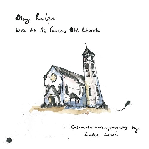 Live At St Pancras Old Church Oly Ralfe