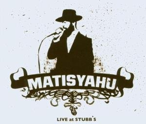 Live at Stubbs Matisyahu