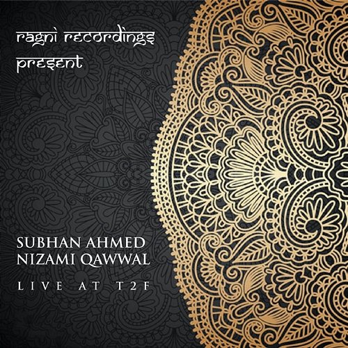 Live at T2f Subhan Ahmed Nizami Qawwal