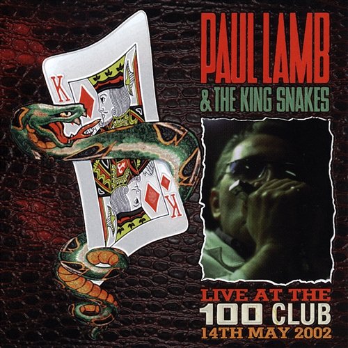 Live at the 100 Club Paul Lamb & The King Snakes