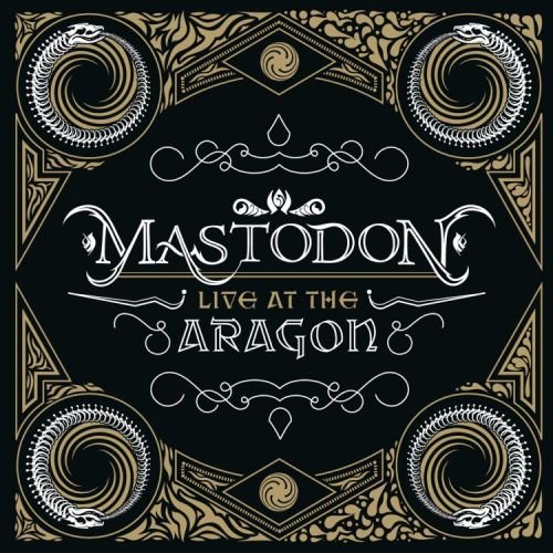 Live At The Aragon Mastodon