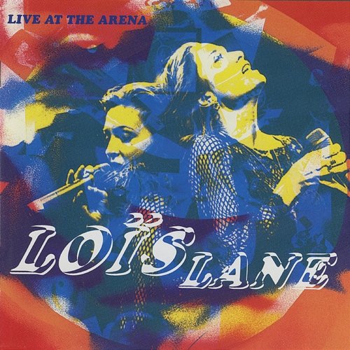 Live At The Arena Loïs Lane