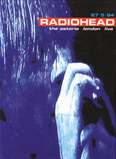 Live At The Astoria (Remastered) Radiohead
