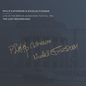 Live At the Berlin Jazzbuhne Festival 1982 Catherine Philip