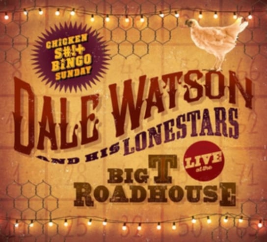 Live at the Big T Roadhouse Dale Watson