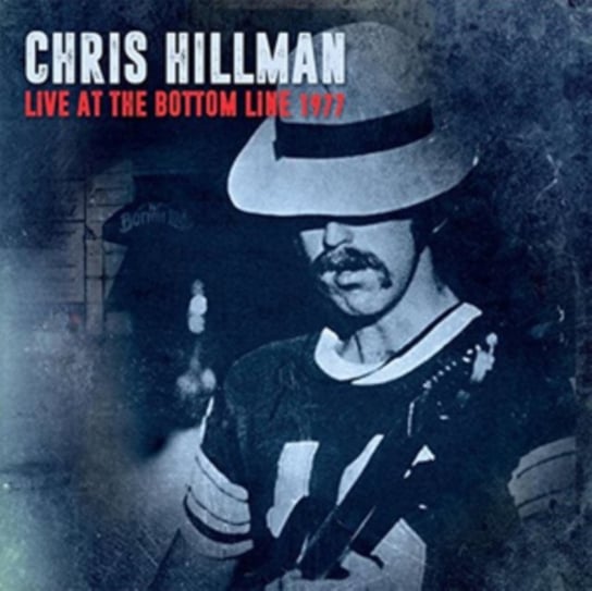 Live At The Bottom Line 1977 Hillman Chris
