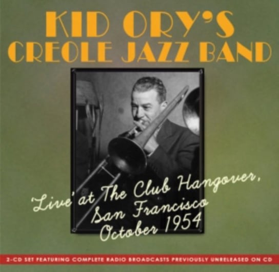 Live' At The Club Hangover San Francisco Kid Ory's Creole Jazz Band