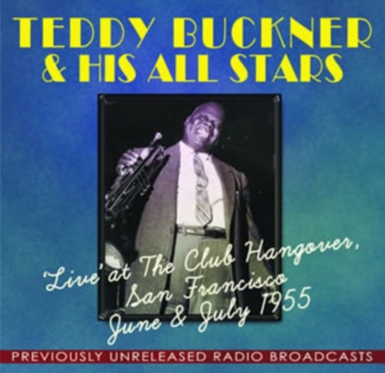 Live' At The Club Hangover, San Francisco Teddy Buckner & His All Stars