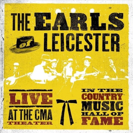 Live At The CMA Theater: In The Country Music Hall Of Fame The Earls Of Leicester