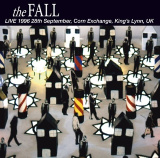 Live At The Corn Exchange (Kings Lynn, 1996) The Fall