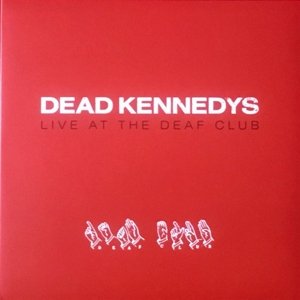 Live At the Deaf Club, płyta winylowa Dead Kennedys