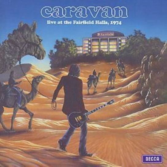 Live at the Fairfield Halls, 1974 Caravan