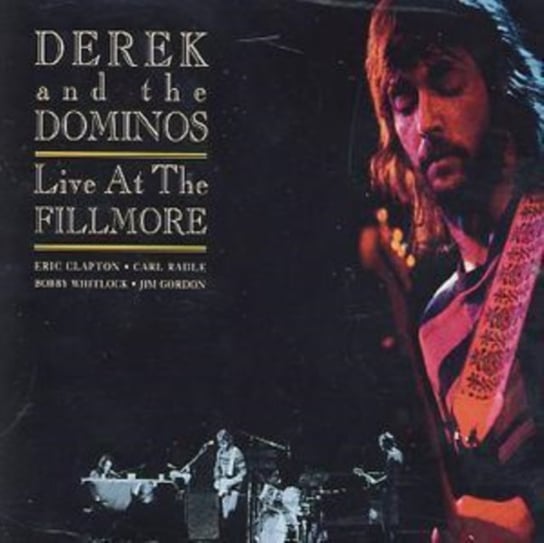 LIVE AT THE FILLMORE Derek and the Dominos