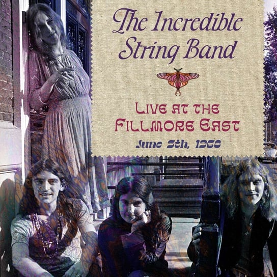 Live At the Fillmore East June 5, 1968 Incredible String Band