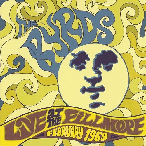 Live At The Fillmore - February 1969 The Byrds