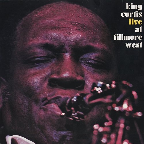 Live At The Fillmore West King Curtis