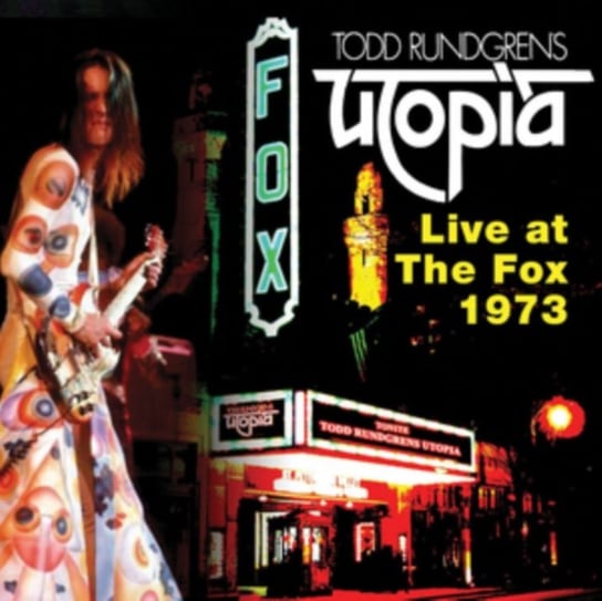 Live At The Fox 1973 Todd Rundgren's Utopia