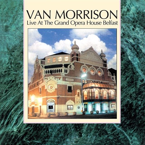 Live at the Grand Opera House Belfast Van Morrison