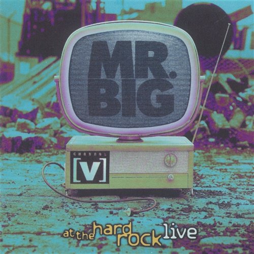 Green-Tinted Sixties Mind [Live at the Hard Rock Cafe] Mr. Big