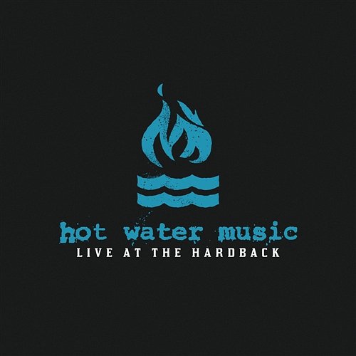 Live At The Hardback Hot Water Music