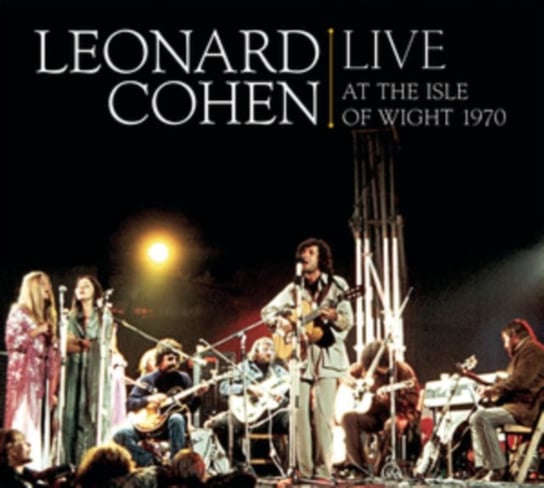 Live at The Isle of Wight 1970 Cohen Leonard