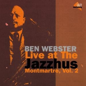 Live at the Jazzhus Volume 2 Webster Ben