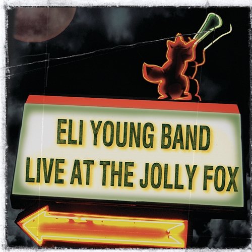 Live at the Jolly Fox Eli Young Band