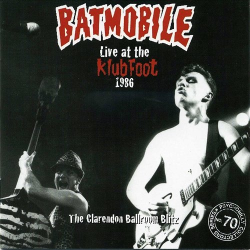 Live At The Klubfoot, 1986 Batmobile