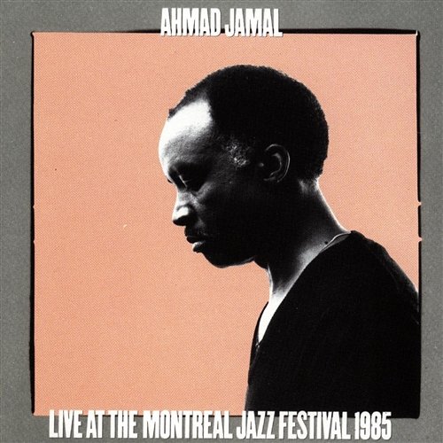 Live At The Montreal Jazz Festival 1985 Ahmad Jamal