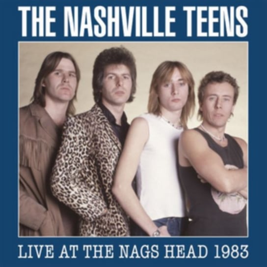 Live At The Nags Head 1983 The Nashville Teens