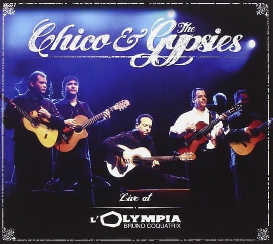 Live At The Olympia Chico & The Gypsies