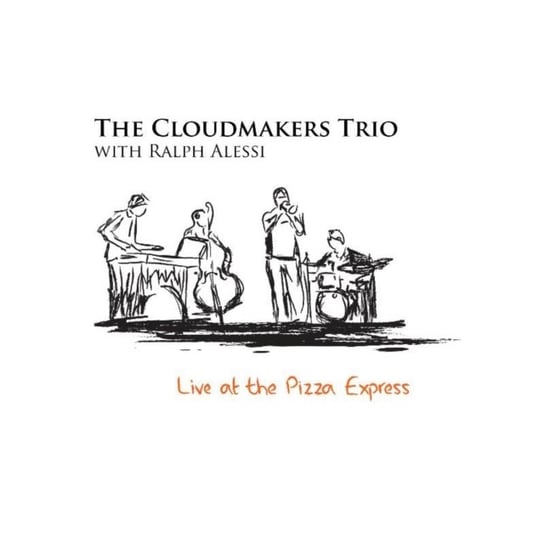 Live at the Pizza Express The Cloudmakers Trio