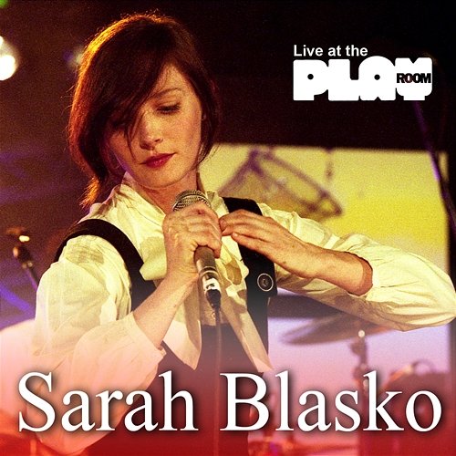 Live At The Playroom Sarah Blasko