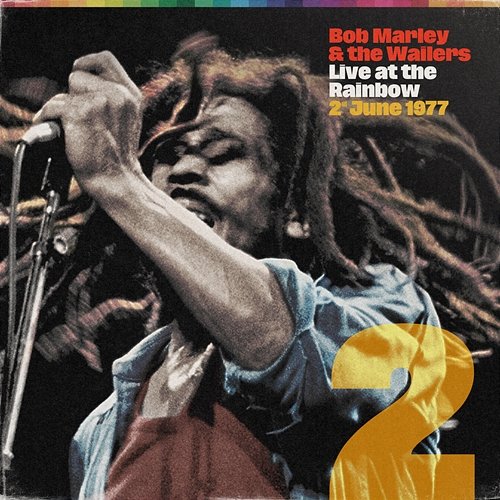 Live At The Rainbow, 2nd June 1977 Bob Marley & The Wailers