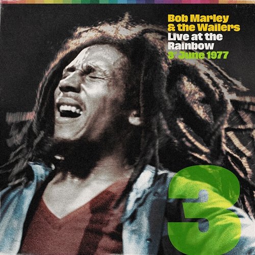 Live At The Rainbow, 3rd June 1977 Bob Marley & The Wailers