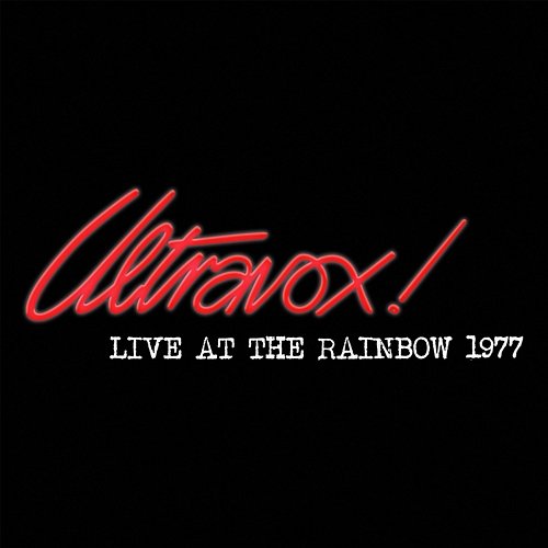 Live At The Rainbow - February 1977 Ultravox!