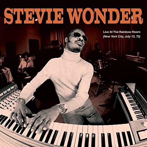 Live At The Rainbow Room (New York City. 07-13-73) Wonder Stevie