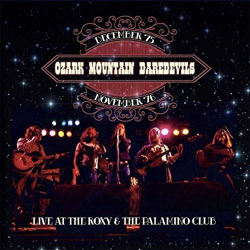 Live At The Roxy And Palomino Club Ozark Mountain Daredevils