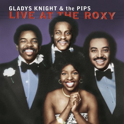 Live At The Roxy Gladys Knight & The Pips