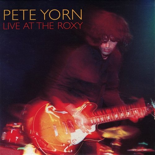 Live at the Roxy Pete Yorn