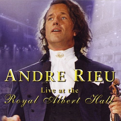 Live at the Royal Albert Hall André Rieu