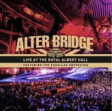 Live At The Royal Albert Hall (featuring The Parallax Orchestra) (Deluxe Edition) Alter Bridge