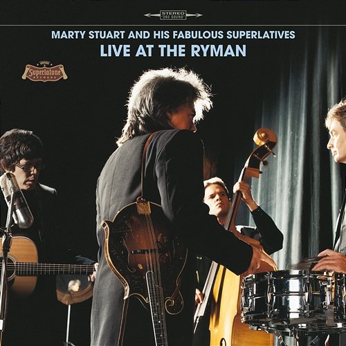 Live At The Ryman Marty Stuart And His Fabulous Superlatives