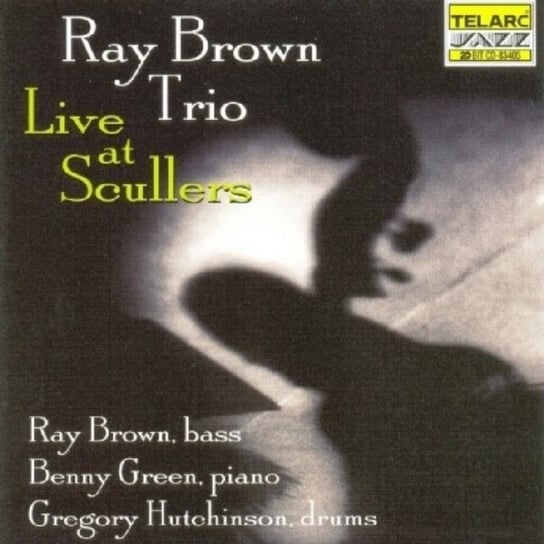 Live At The Sculler's The Ray Brown Trio