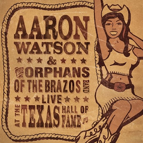 Live at the Texas Hall of Fame Aaron Watson