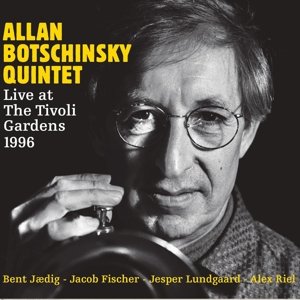 Live At the Tivoli Gardens 1996 Allan Botschinsky Quintet