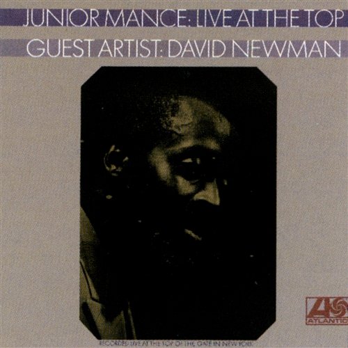 Live At The Top Of The Gate Junior Mance with Guest Artist David Newman