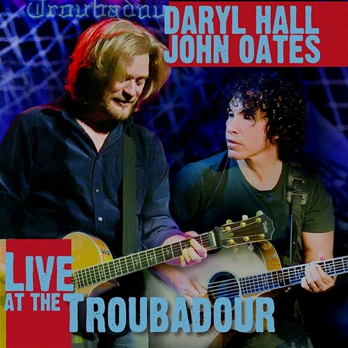 Live at The Troubadour Daryl Hall & John Oates