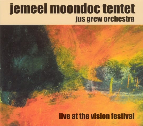 Live at the Vision Festival 2001 Jemeel Moondoc Tentet, Jus Grew Orchestra