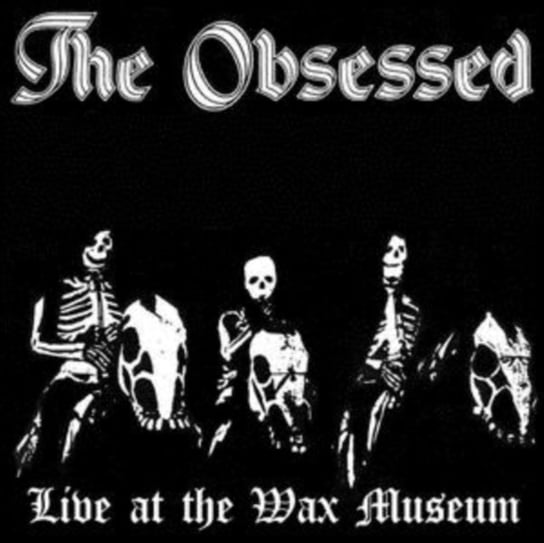 Live At The Wax Museum The Obsessed